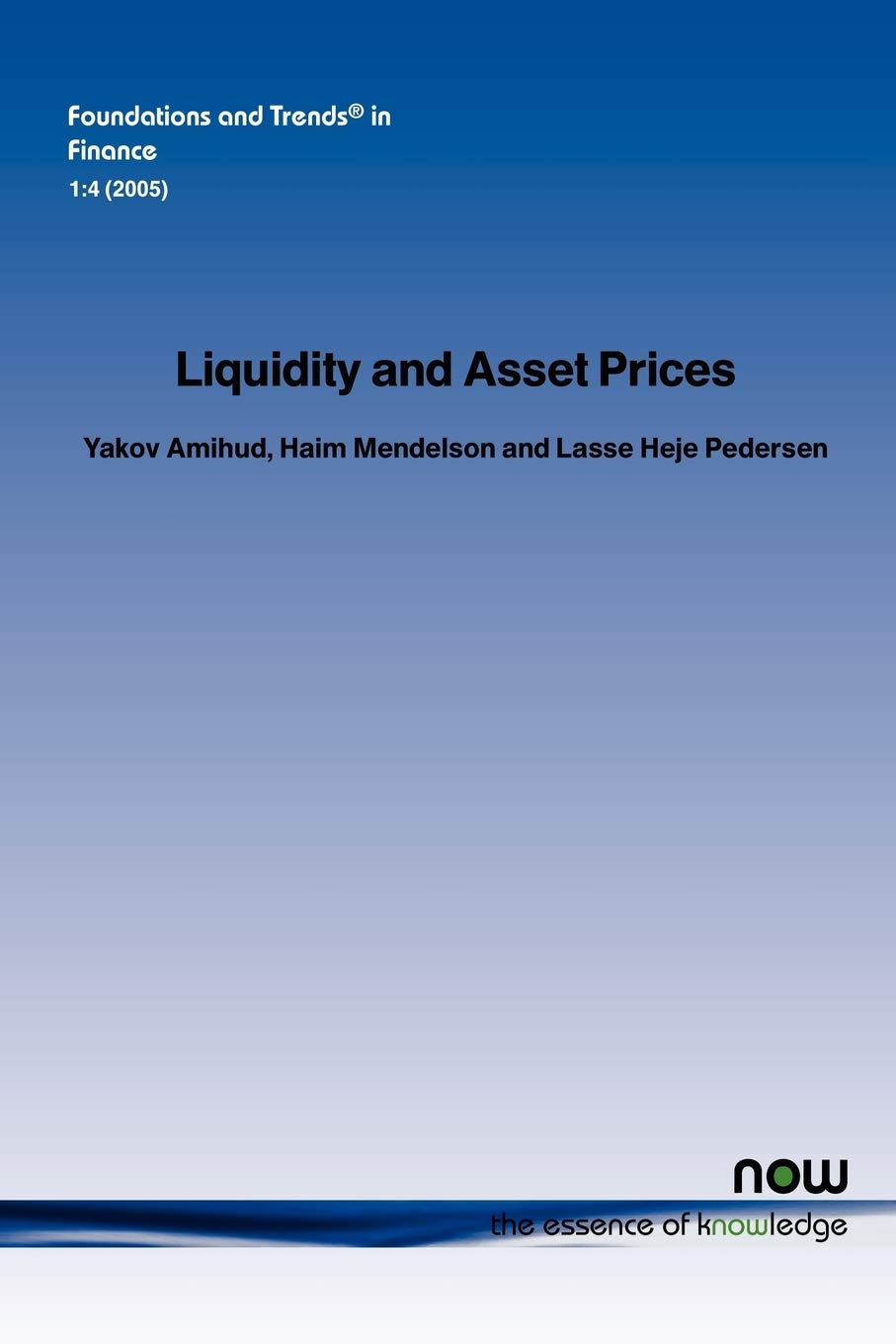 liquidity and asset prices in finance  amihud, yakov, mendelson ph.d., haim, pederson, lasse heje 1933019123,