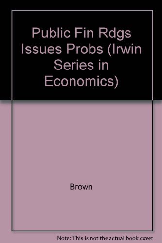 readings issues and problems in public finance edition 4th edition eleanor brown 0256161747, 9780256161748