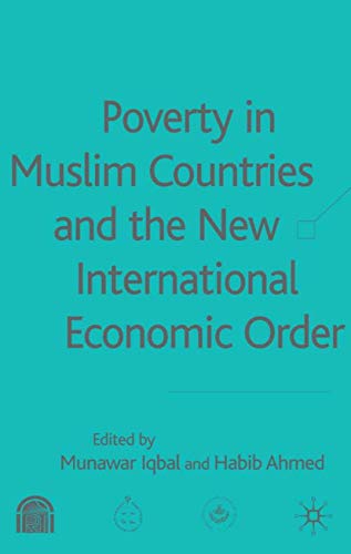 poverty in muslim countries and the new international economic order 2005 edition international conference on