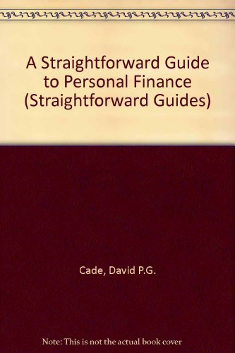 a straightforward guide to personal finance  david cade 0952115344, 9780952115342
