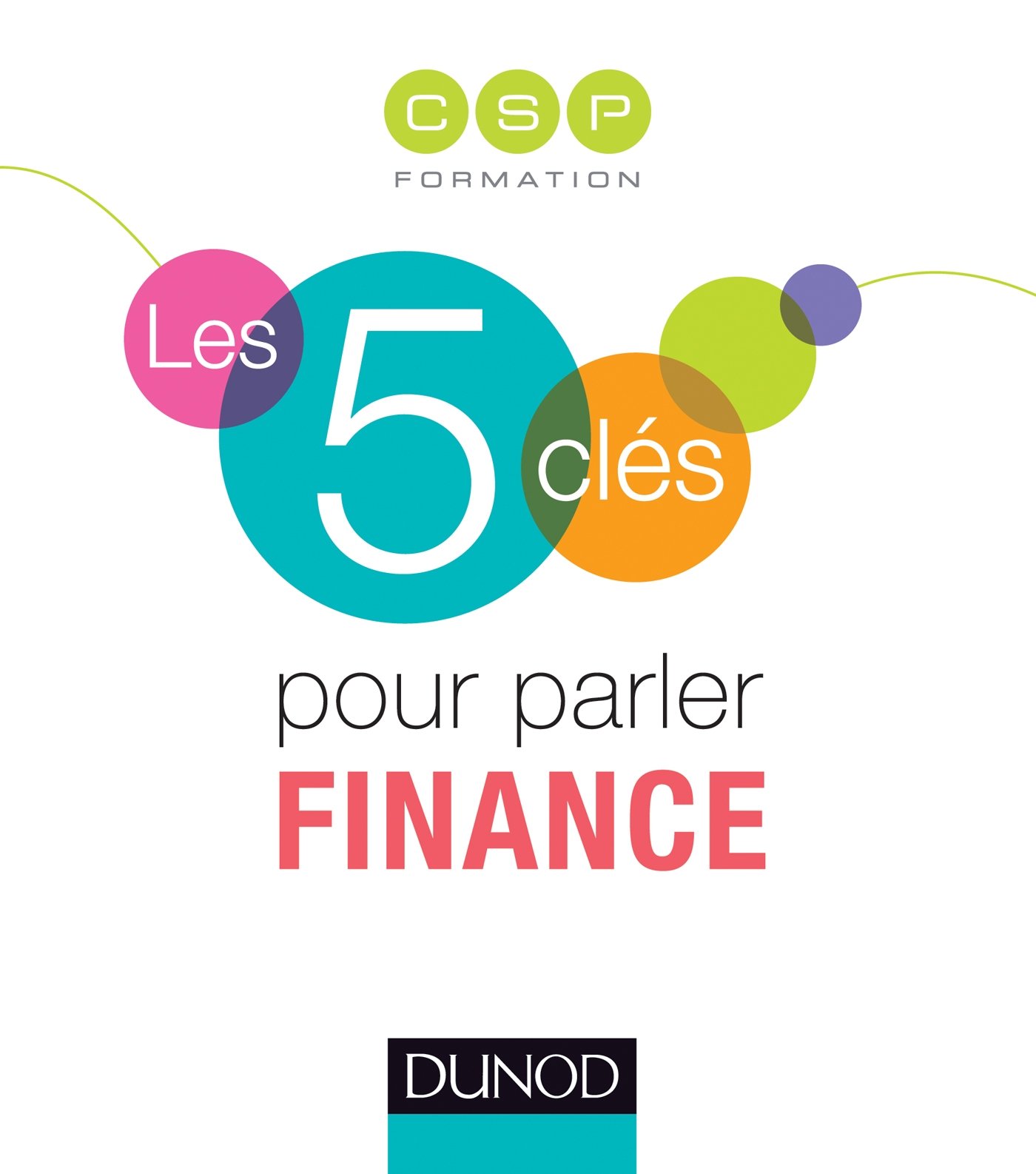 les 5 cl s pour parler finance dunod edition csp 2100594672, 9782100594672