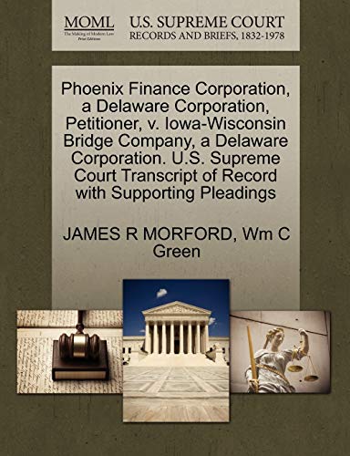 phoenix finance corporation a delaware corporation petitioner v iowa wisconsin bridge company a delaware