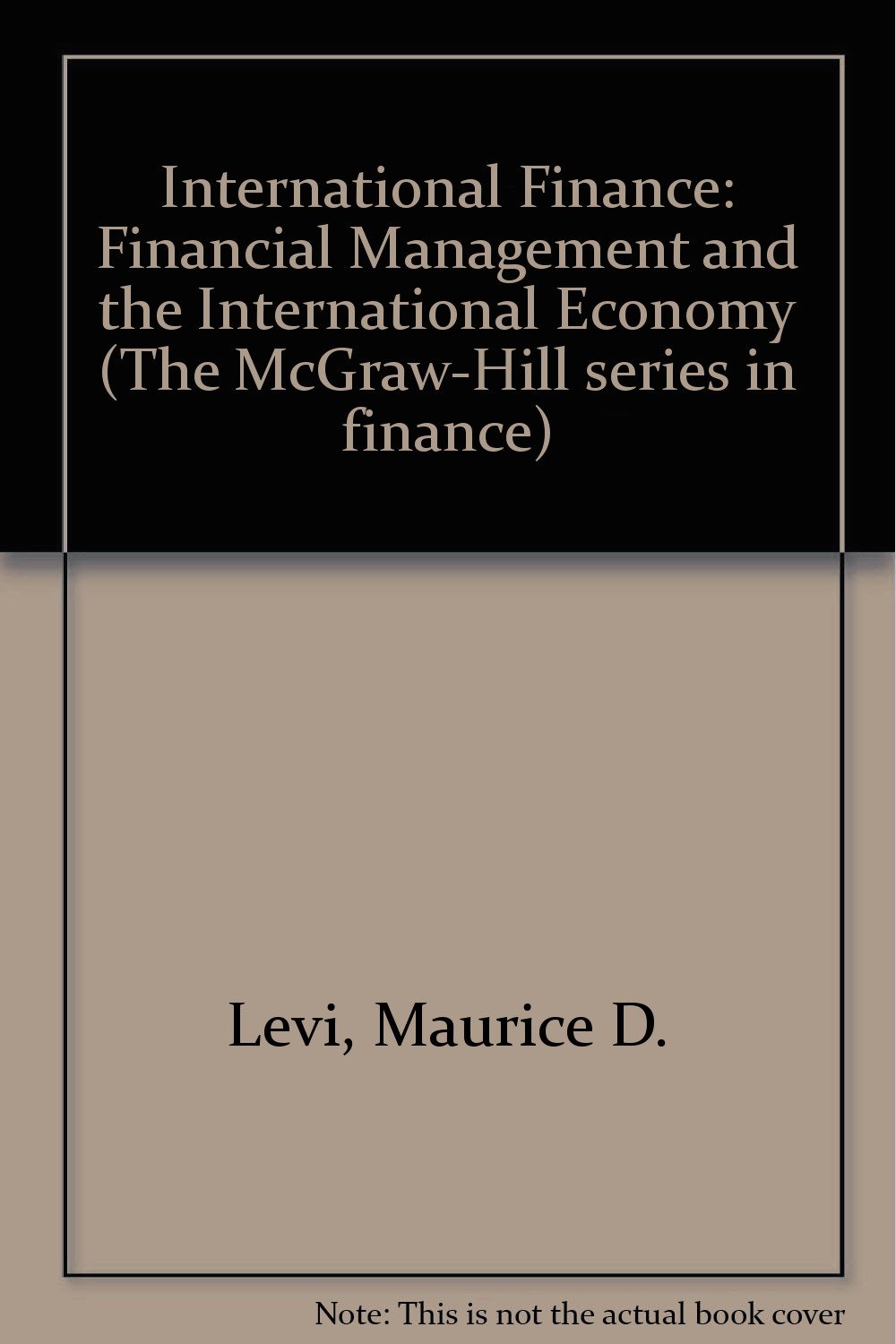 international finance financial management and the international economy 3rev edition levi, maurice d.