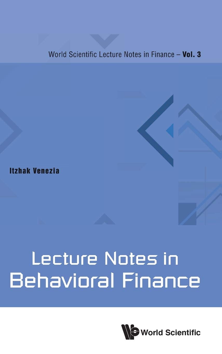 lecture notes in behavioral finance  itzhak venezia 9813231564, 9789813231566