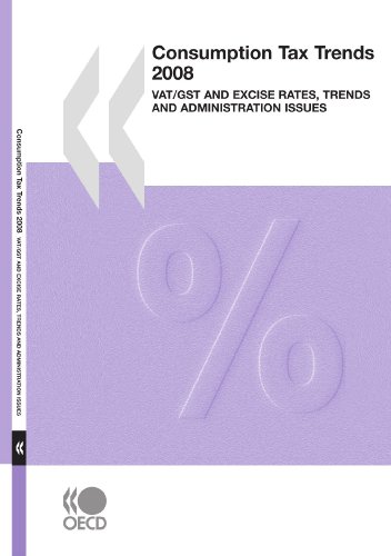 consumption tax trends 2008 vat/gst and excise rates trends and administration issues edition 2008 