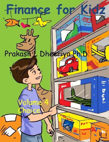 finance for kidz choice 1st edition prakash l. dheeriya ph. d. 0982588038, 9780982588031