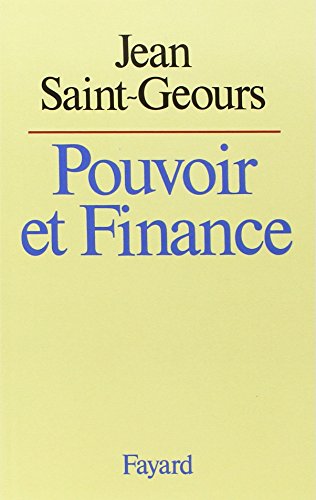 pouvoir et finance  saint geours, jean 2213007225, 9782213007229