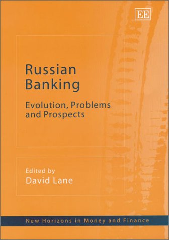 russian banking evolution problems and prospects  david stuart lane 1840649410, 9781840649413