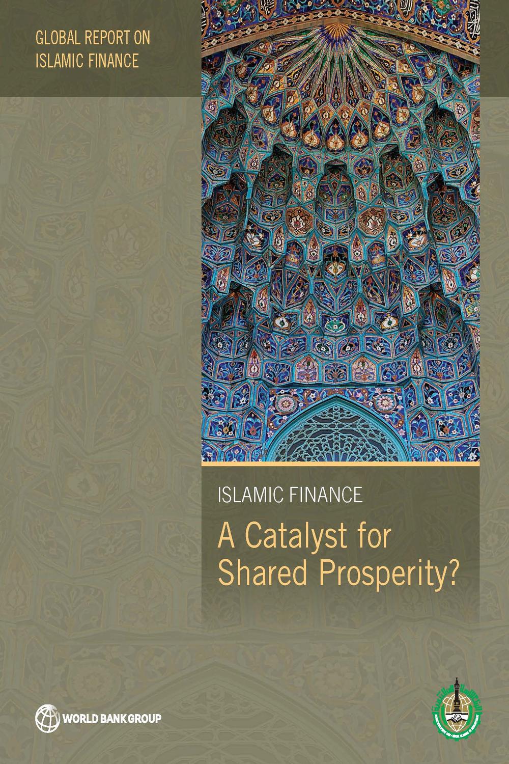 global report on islamic finance 20 a catalyst for shared prosperity 1st edition world bank, islamic