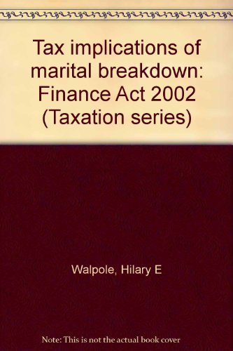 tax implications of marital breakdown finance act 2002  walpole, hilary e 1842600427, 9781842600429