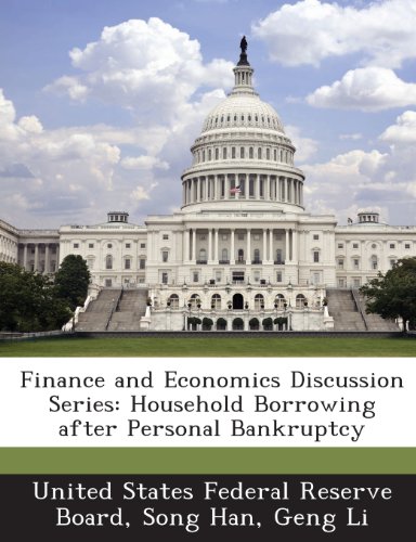 finance and economics discussion series household borrowing after personal bankruptcy  song han, geng li