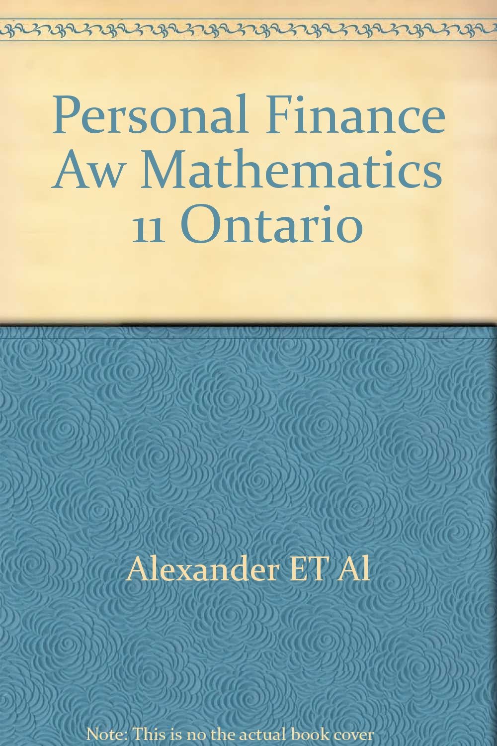 personal finance aw mathematics 11 ontario student edition alexander et al 0201726521, 9780201726527