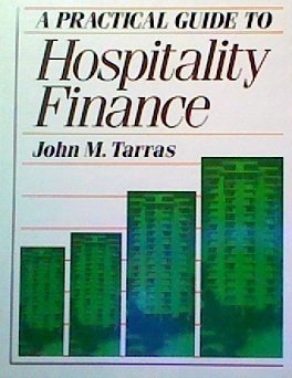 a practical guide to hospitality finance 1st edition tarras, john m. 0442318855, 9780442318857