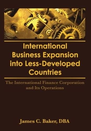 international business expansion into less developed countries the international finance corporation and its