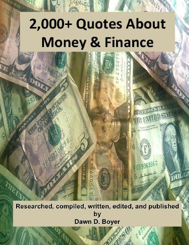 2 000+ quotes about money and finance boyer, dawn d. 1484081935, 9781484081938
