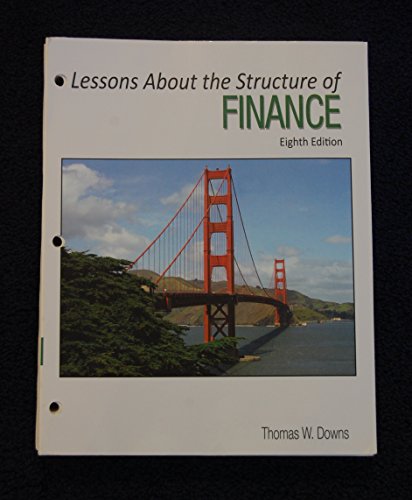 lessons about the structure of finance 2nd edition downs, thomas w. 0536915156, 9780536915153