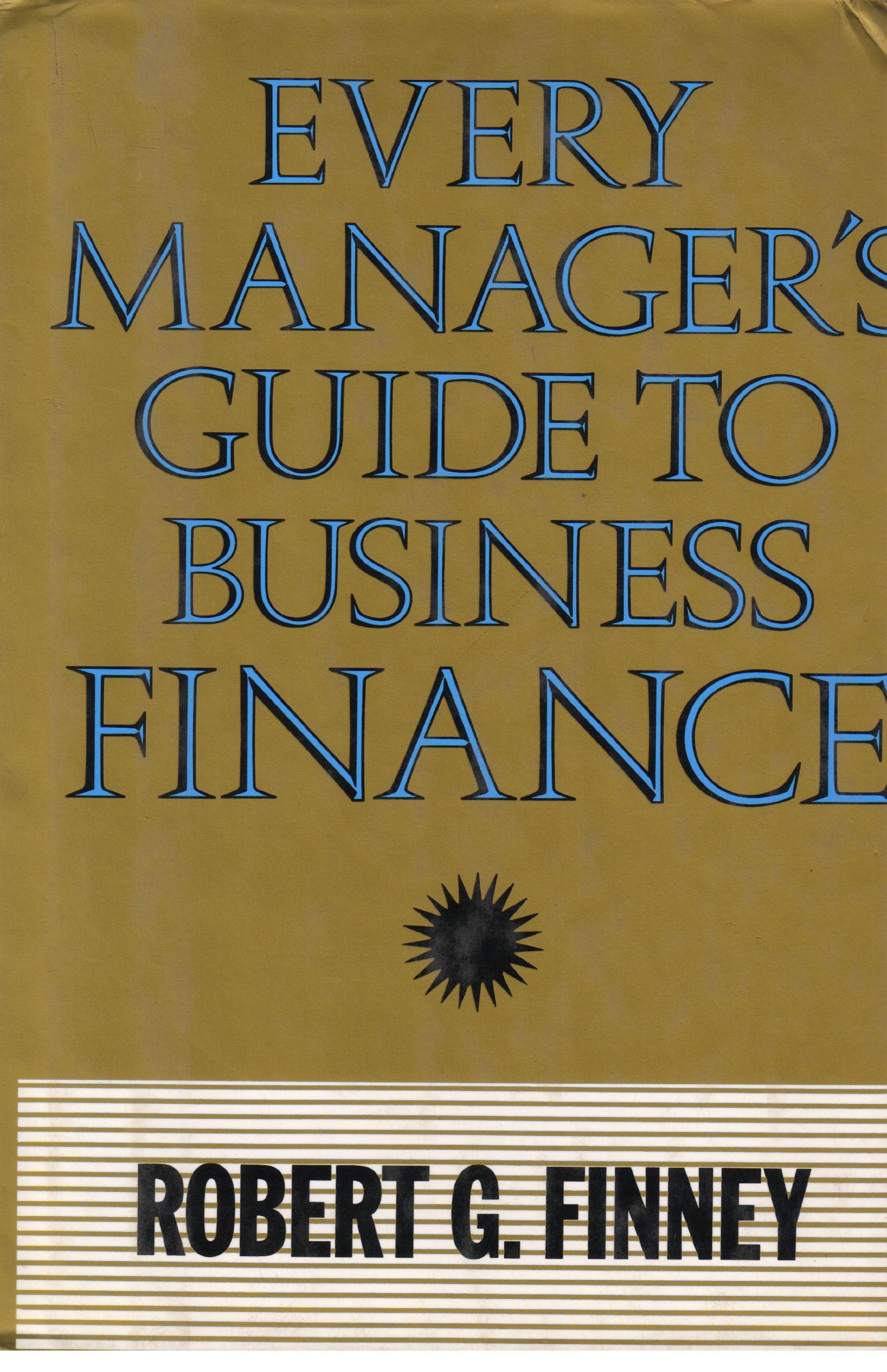 every managers guide to business finance finney, robert g. 0814402305, 9780814402306