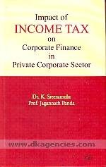 impact of income tax on corporate finance in private corporate sector 1st edition jagannath panda & dr. k.