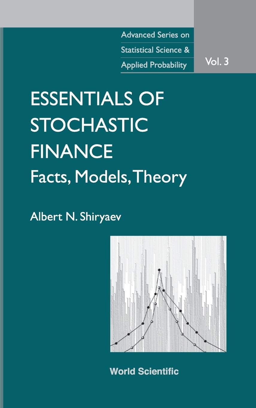 essentials of stochastic finance facts models theory 1st edition albert n. shiryaev 9810236050, 9789810236052