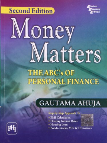 money matters the abcs of personal finance 2nd edition g. ahuja 8120343123, 9788120343122