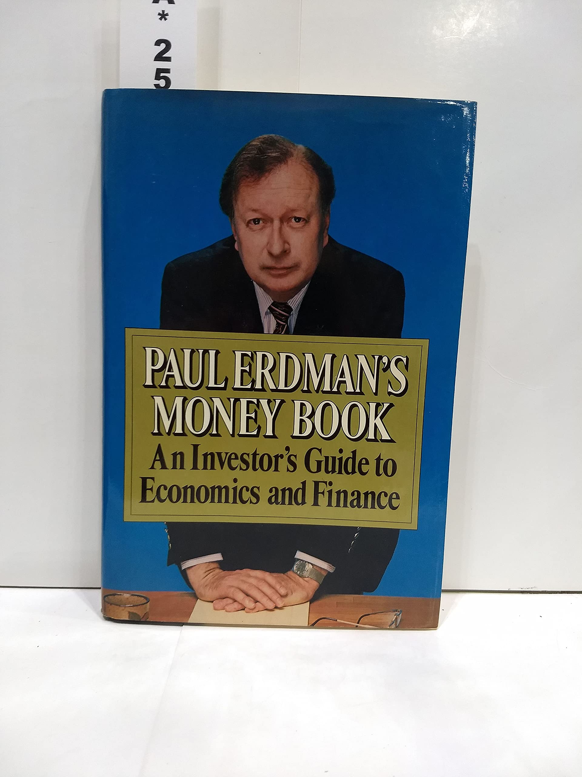 paul erdmans money book an investors guide to economics and finance 1st edition erdman, paul emil 0394524829,