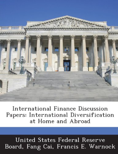 international finance discussion papers international diversification at home and abroad  fang cai, francis