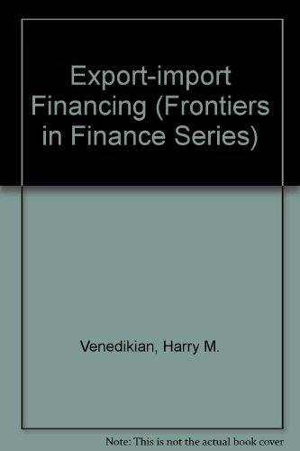 export import financing 3rd edition venedikian, harry m., warfield, gerald a. 047153675x, 9780471536758