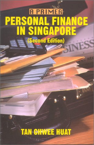 personal finance in singapore 2nd edition huat, tan chwee 9971692503, 9789971692506