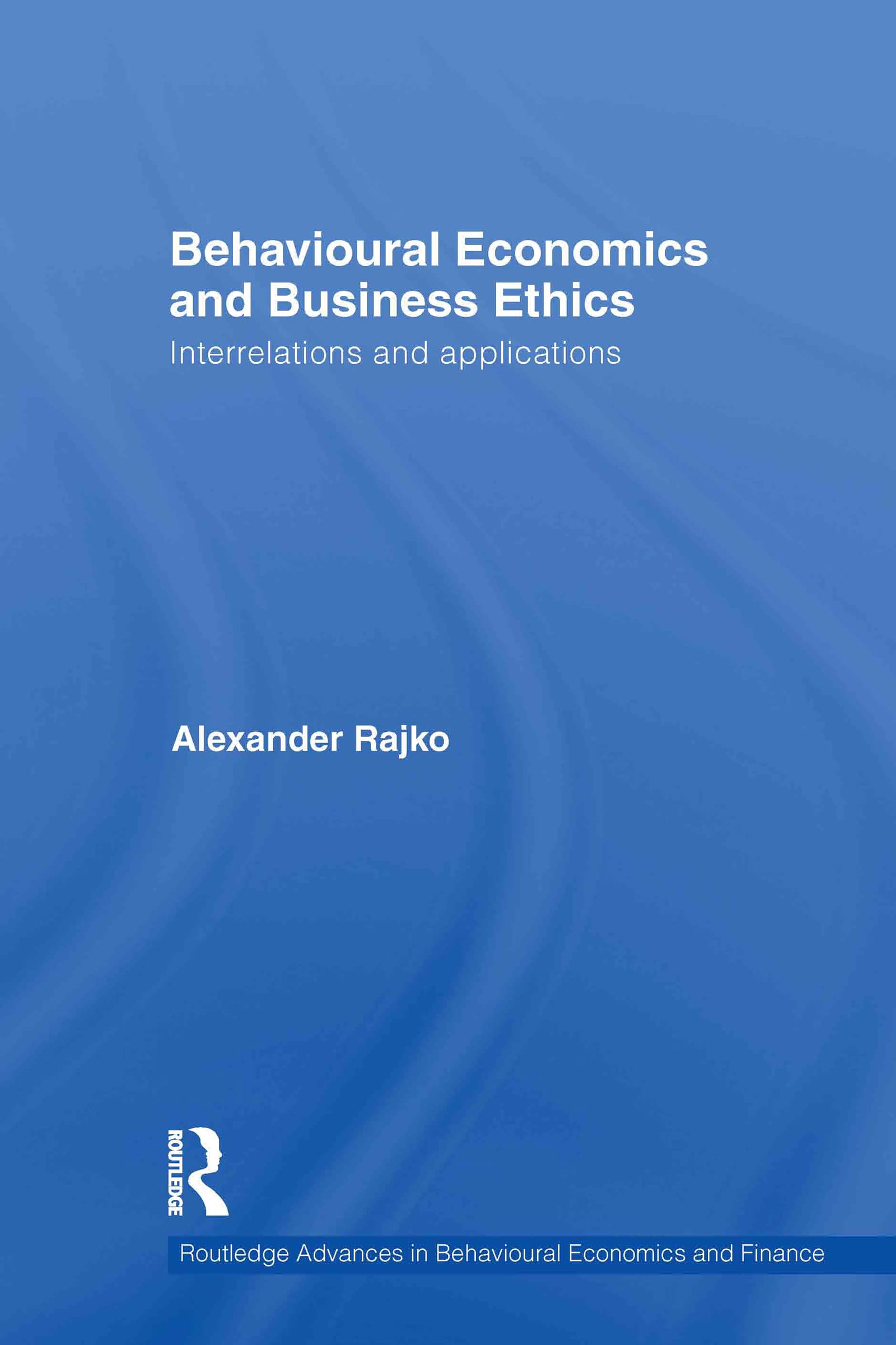 behavioural economics and business ethics interrelations and applications 1st edition rajko, philip alexander