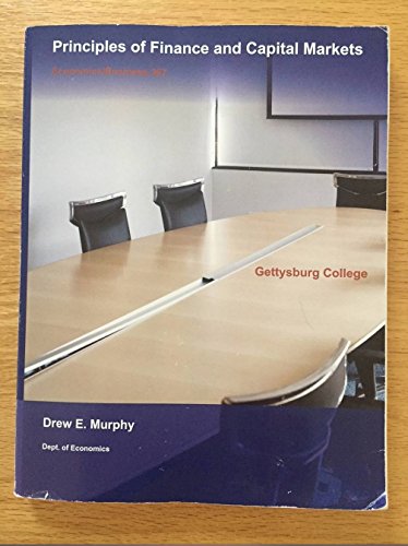 principles of finance and capital markets economics/business 267 1st edition drew e. murphy 1259419193,