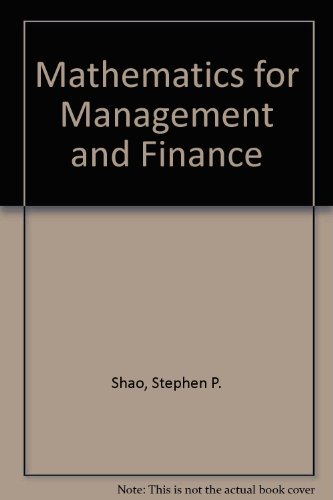 mathematics for management and finance 5th edition stephen pinyee shao 0538133406, 9780538133401