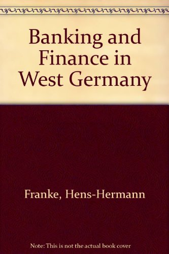 banking and finance in west germany  franke, hens hermann, hudson, michael 0312066317, 9780312066314