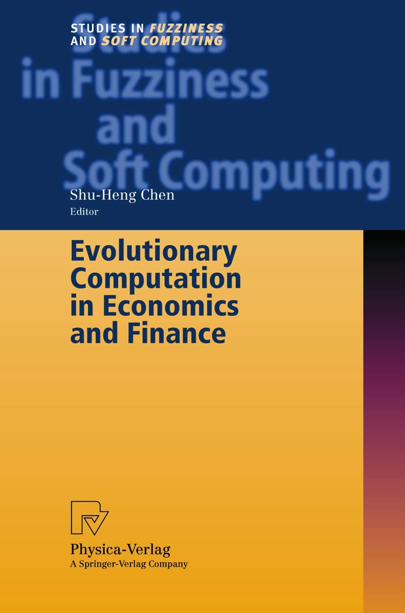 evolutionary computation in economics and finance 2002nd edition chen, shu heng 3790814768, 9783790814767