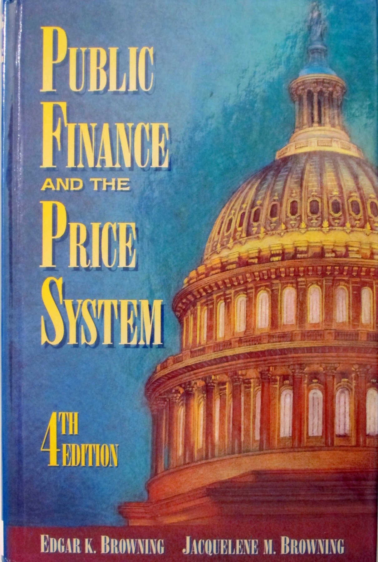public finance and the price system subsequent edition browning, edgar k., jacquelene m. 0023156716,
