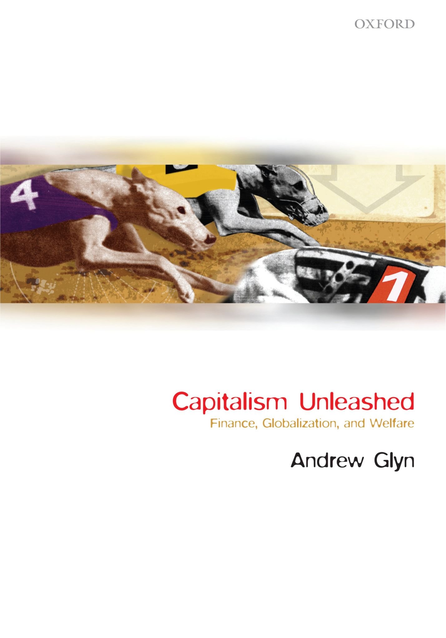 capitalism unleashed finance globalization and welfare 1st edition andrew glyn 0199226792, 9780199226795