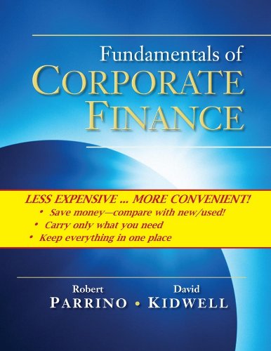 fundamentals of corporate finance binder ready version 1st edition parrino robert/ kidwell david s.
