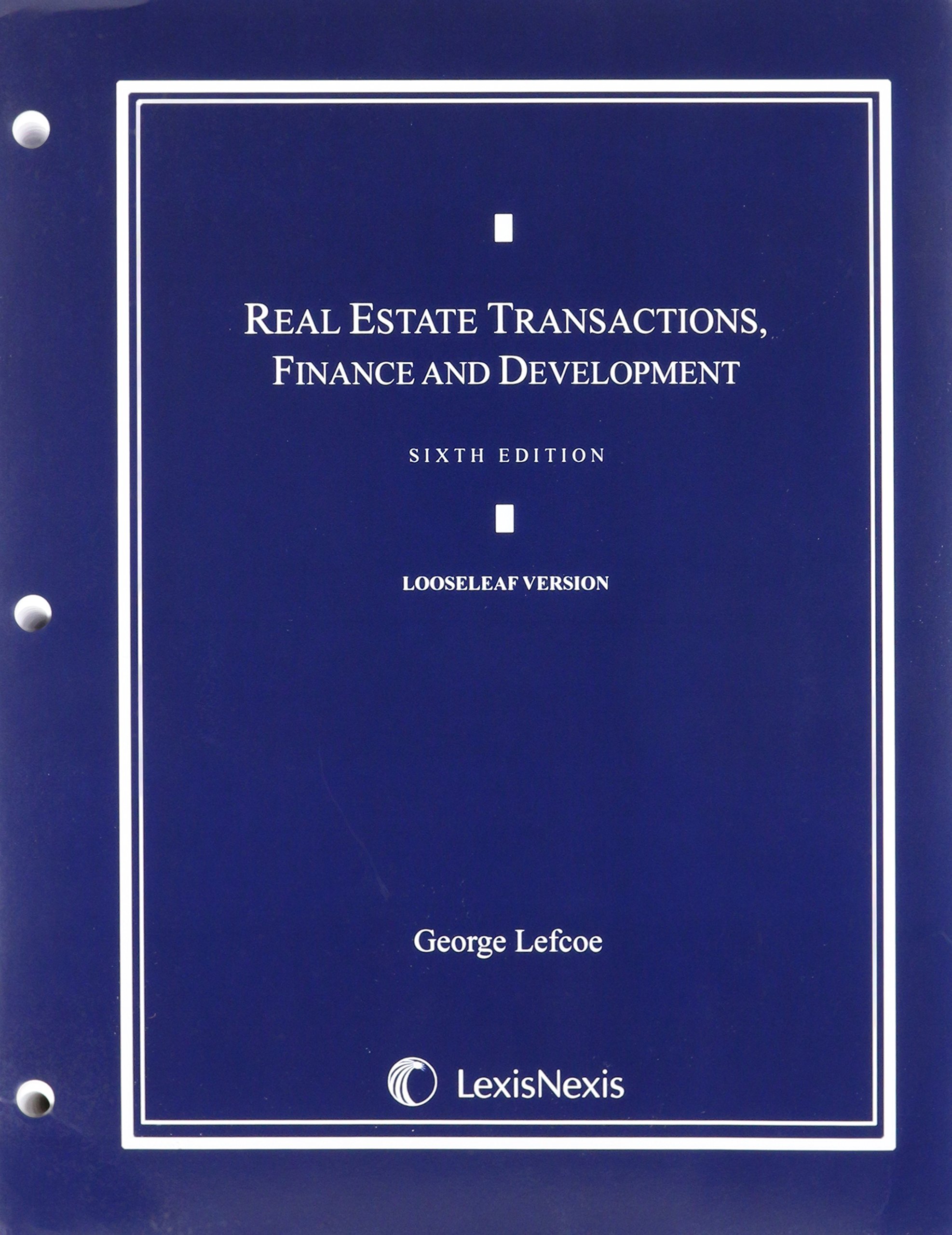 real estate transactions finance and development 6th edition george lefcoe 1422429865, 9781422429860