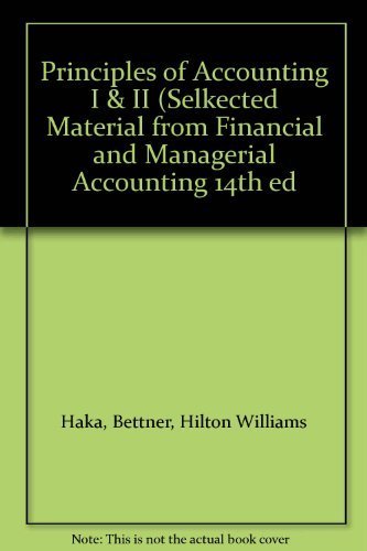 principles of accounting i and ii selkected material from financial and managerial accounting 1 ed  bettner,