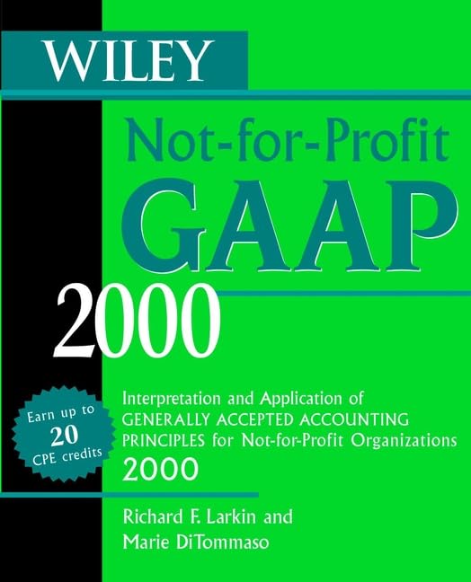 wiley not for profit gaap 2000 interpretation and application of generally accepted accounting standards for