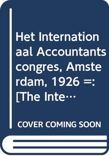 het internationaal accountantscongres amsterda 1926 the international accountants congress amsterda 1926 