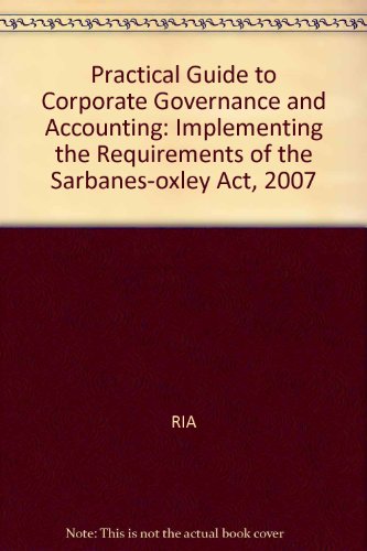 practical guide to corporate governance and accounting implementing the requirements of the sarbanes oxley