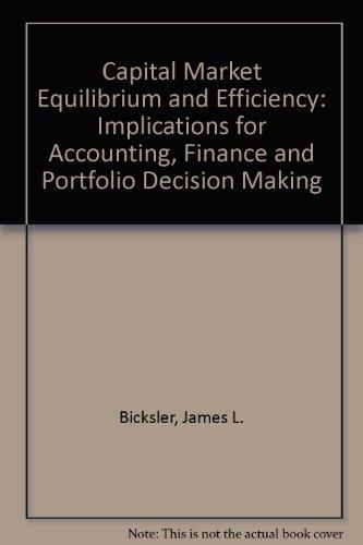 capital market equilibrium and efficiency implications for accounting financial and portfolio decision making