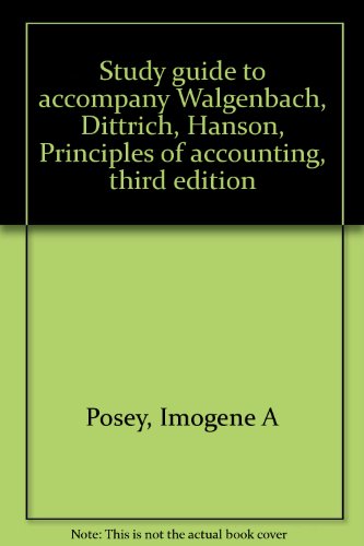 study guide to accompany walgenbach dittrich hanson principles of accounting  imogene a posey 0155713515,