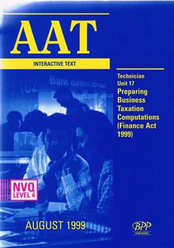 aat unit 17 technician preparing business taxation computations exam dates 12 99 06 00 interactive texts