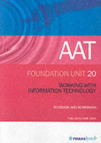 aat combined text/workbook paper 20 working with information technology revised edition association of