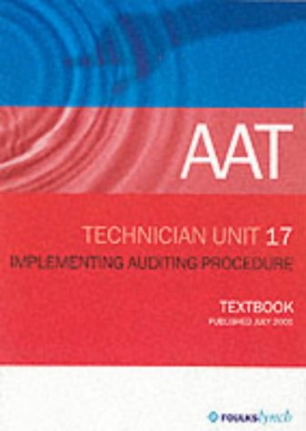 aat technician level implementing audit procedures textbooks 17 for june 2002 assessments revised edition