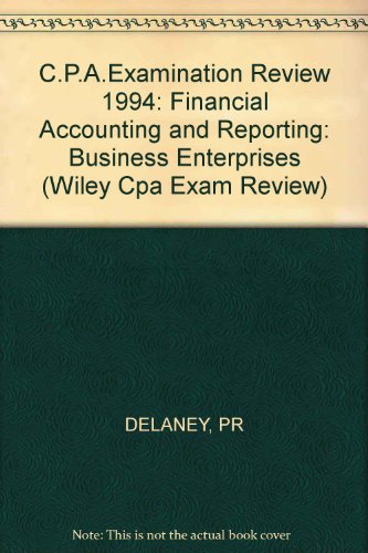 wiley cpa examination review financial accounting and reporting business enterprises 94th edition patrick r.