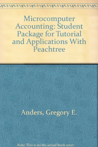 microcomputer accounting student package for tutorial and applications with peachtree 1st edition anders,