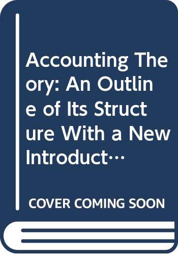 accounting theory an outline of its structure with a new introduction by the author  harry norris 0405135378,