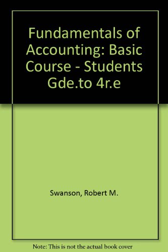 fundamentals of accounting basic course students gde to 4r e  swanson, robert m, etc. 0538147717,